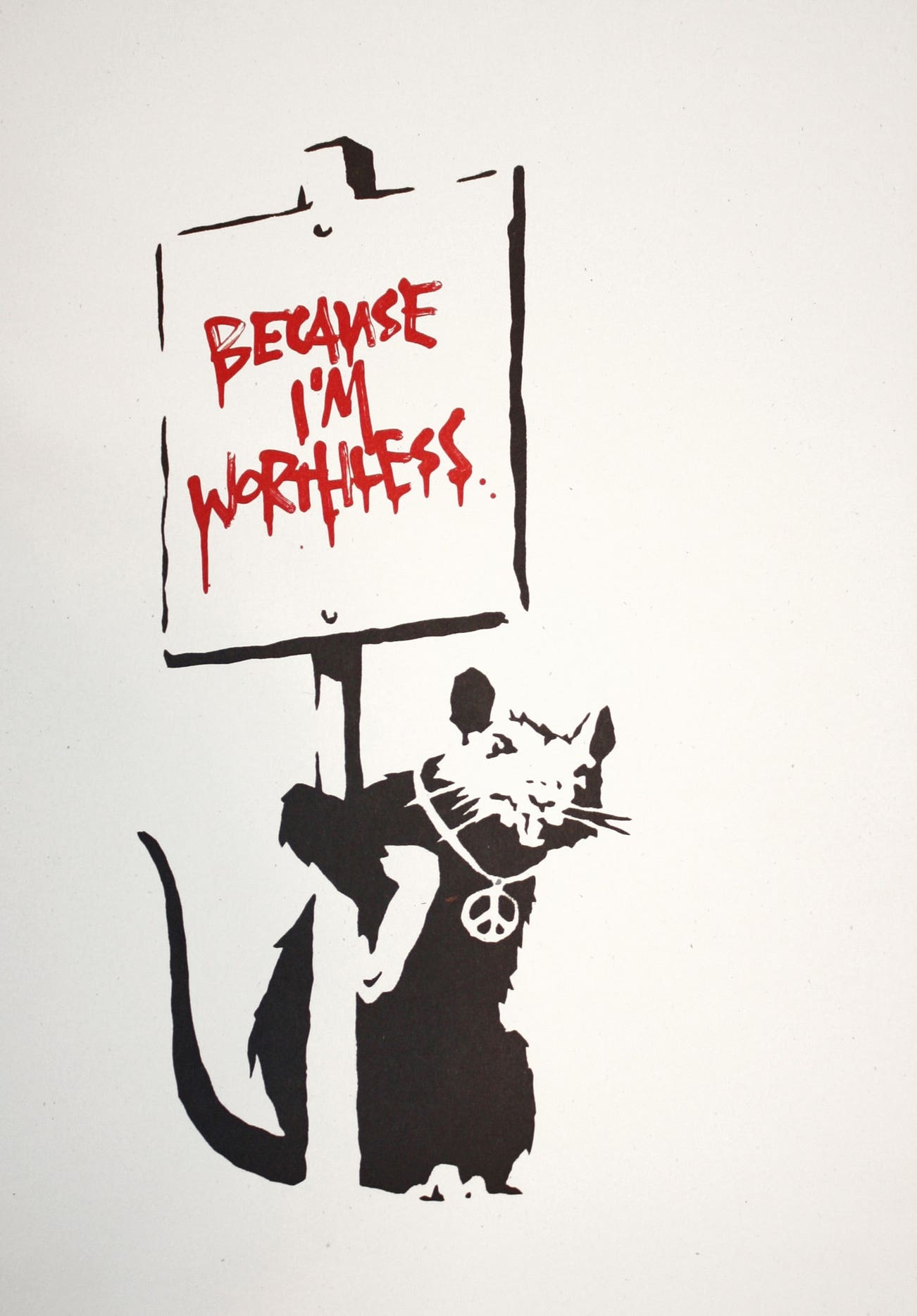 <b>BANKSY </b><i>Because I'm Worthless</i>, 2004