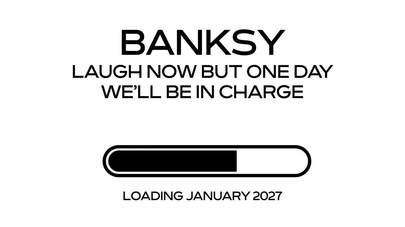 Banksy: Laugh Now, but One Day We’ll Be In Charge